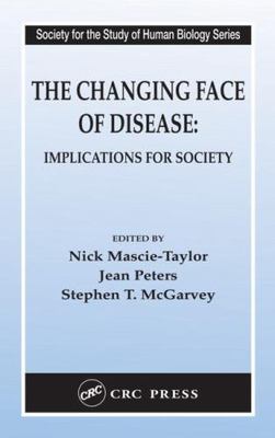Changing Face Of Disease : Implications For Society, Hardcover by Mascie-Tayl...
