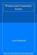 Women and Community Action By Lena Dominelli. 9780900102776