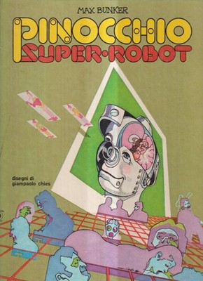 Pinocchio Super Robot - Bunker - Corno - 1 edizione - I Cartoni In Grande - 1981