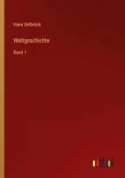 Hans DelbrüCk | Weltgeschichte | Taschenbuch | Deutsch (2022) | Band 1 | 680 S.