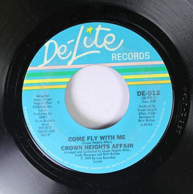 Soul 45 Crown Heights Affair - Come Fly With Me / Dance Lady Dance On De-Lite Re