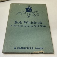 Rob Whitlock, Pioneer Boy in Old Ohio, level above Golden Bks,H/c D/j 1st Sandpi
