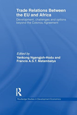 Trade Relations Between the EU and Africa: Development, -  NEW Francis A.S.T.  2