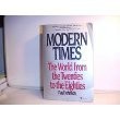 Modern Times: The World from the Twenties to the Eighties by Johnson, Paul
