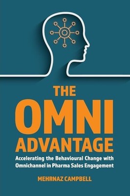 The Omni Advantage: Accelerating the Behavioural Change with Omnichannel in Phar