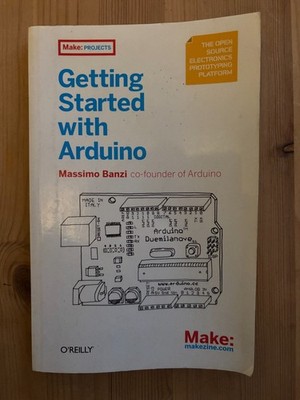 Getting Started with Arduino by Massimo Banzi First Edition
