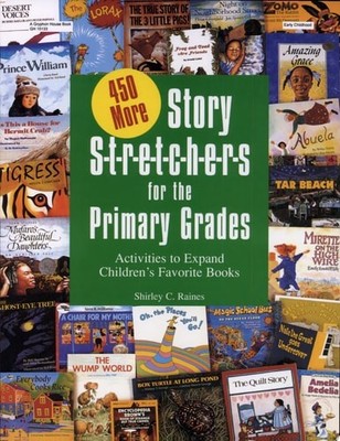 450 More Story S-t-r-e-t-c-h-e-r-s (Stretchers) for the Primary Grades: Activiti