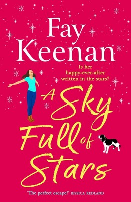 Ein Himmel voller Sterne: Eine BRANDNEUE herrlich warme, großherzige Lektüre von Fay Keen