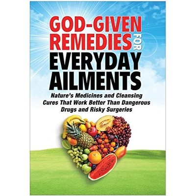 God-Given Remedies for Everyday Ailments, FC&A