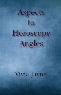 Aspects to Horoscope Angles | Vivia Jayne | Taschenbuch | Englisch | 2014