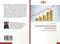 La DéCentralisation Fiscale Au Cameroun Abdoul-Nasser Bogno