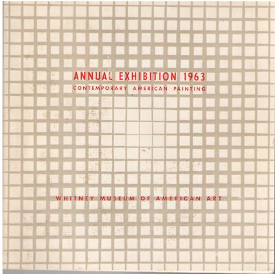 Annual Exhibition 1963 Contemporary American Painting [Paperback] Whitney Museum