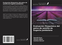 Amarjit Kaur (U. A.) | EvaluacióN FitoquíMica Del Polvo De Semilla De Eugenia...
