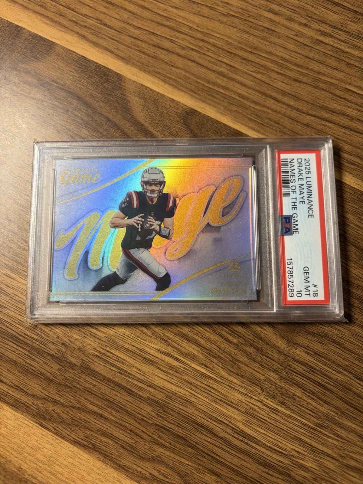 2025 Luminance Names Of The Game Drake Maye Patriots #18 PSA 10
