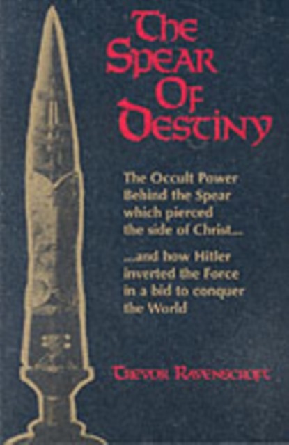 The Spear of Destiny by Trevor Ravenscroft (Paperback Book)