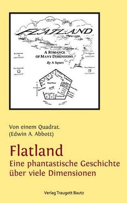 Flatland - Eine phantastische Geschichte über viele Dimensionen Edwin A. Abbott