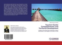 Tourism Cluster Competitiveness And Territorial Development Gilbert Precious Chi
