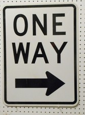 USED ONE WAY RIGHT ARROW SIGN BLACK ON WHITE FLAT AL--18 x 24 3