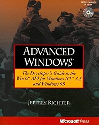 Advanced Windows : The Developer's Guide to the Win32 API for Win