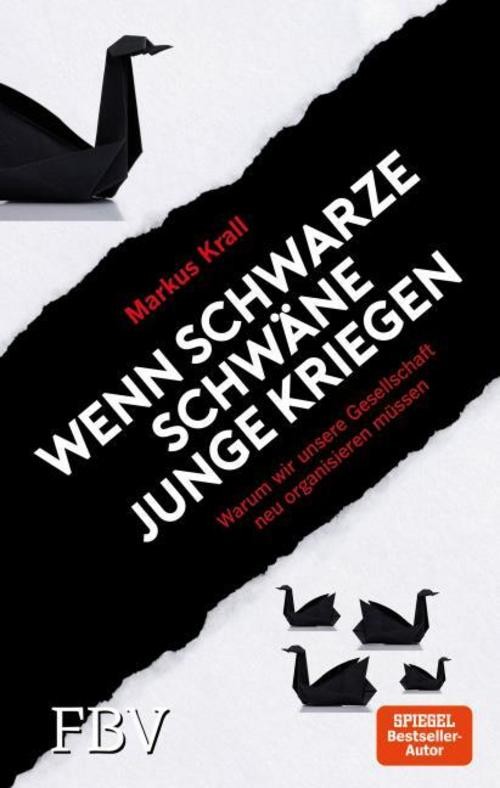 Wenn schwarze Schwäne Junge kriegen Markus Krall