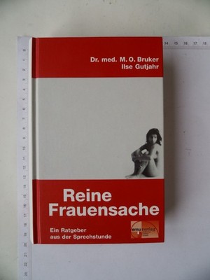 Reine Frauensache - Ein Ratgeber aus der Sprechstunde - Band 17