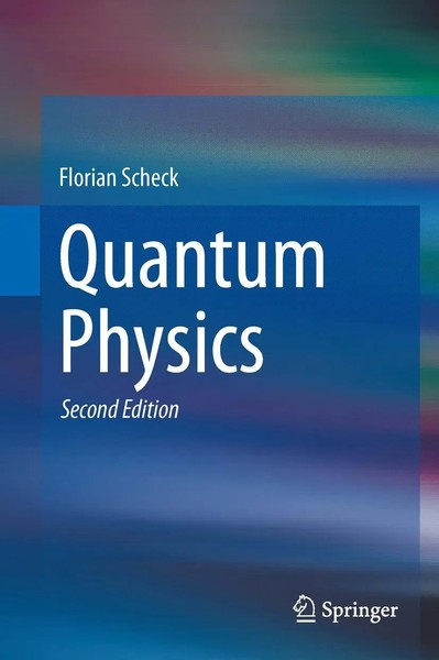 Florian Scheck | Quantum Physics | Buch | Englisch (2013) | Xvi | Springer-image
