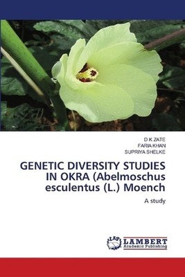 GENETIC DIVERSITY STUDIES IN OKRA (Abelmoschus esculentus (L.) Moench by D.K. Za