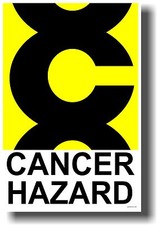 NEW POSTER - Cancer Hazard Sign - HEALTH  SAFETY