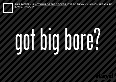 GOT BIG BORE ? Die Cut Decal Sticker - Picture 1 of 1