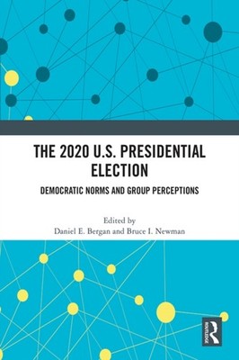 Bergan - 2020 U.S. Presidential Election  Democratic Norms and Group P - X555z