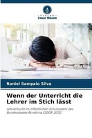 Roniel Sampaio Silva | Wenn Der Unterricht Die Lehrer Im Stich LäSst | Buch