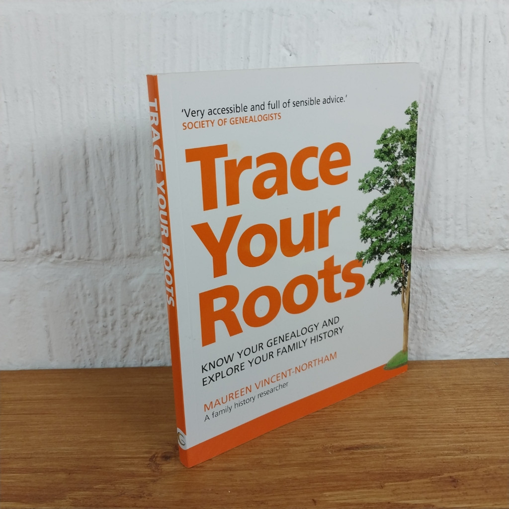 Trace Your Roots: Know Your Genealogy and Explore Your Family History by ...