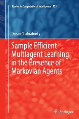 Chakraborty - Sample Efficient Multiagent Learning in the Presence of  - X555z