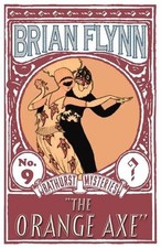 The Orange Axe: An Anthony Bathurst Mystery by Brian Flynn (English) Paperback B