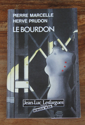 LE BOURDON - PIERRE MARCELLE/HERVE PRUDON - Ed. Jean-Luc LESFARGUES - 1982 - SEHR GUTER ZUSTAND