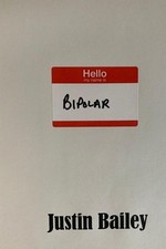 Hello My Name Is Bipolar by Justin Bailey Paperback Book