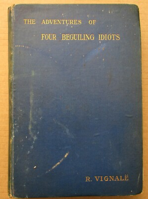 The Adventures of Four Beguiling Idiots