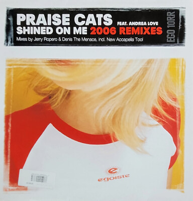 Praise Cats Feat. Andrea Love   Shined On Me (2006 RMXs ) - Classic House Brett