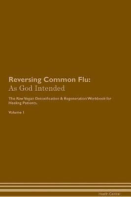 Reversing Common Flu, Health Central,  Paperback