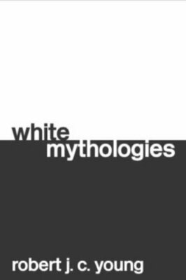 White Mythologies by Robert J.C. Young 0415053722 FREE Shipping