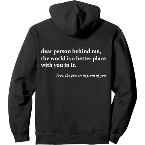 Pullover unisex Dear Person Behind Me World Is A Better Place You Are Enough - Imagen 4 de 32