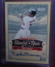 EDDIE MURRAY - ORIOLES - 2025 LUMBER KINGS 1ST CAREER HOME RUN AUTO #'d 5/7 WOW!