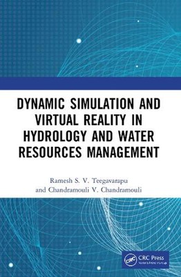 Dynamic Simulation and Virtual Reality in Hydrology and Water Resources Manageme