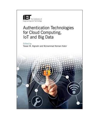 Authentication Technologies for Cloud Computing, Iot and Big Data