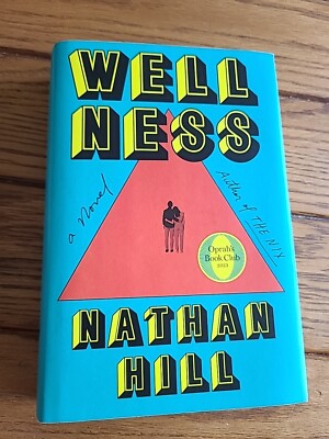 Wellness : A Novel by Nathan Hill (2023, Hardcover)