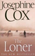 The Loner By Josephine Cox. 9780007244126