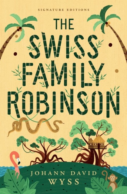 The Swiss Family Robinson (Children's Signature by Johann David Wyss (PB 2023) - Image 5
