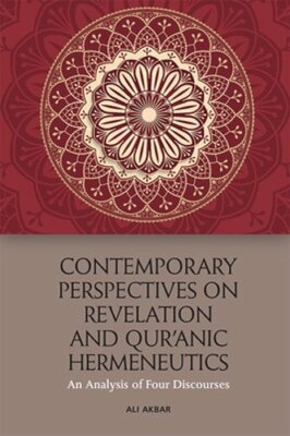 Contemporary Perspectives on Revelation and Qur' nic Hermeneutics: An Analysis