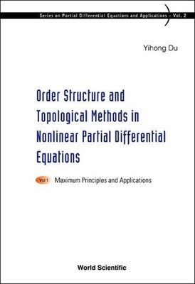 Order Structure And Topological Methods In Nonlinear Partial Differential Equati