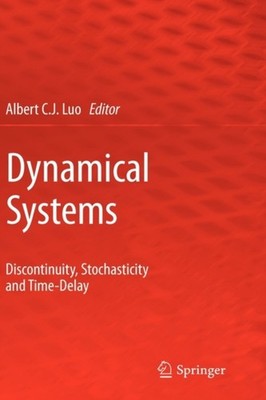 Luo - Dynamical Systems   Discontinuity Stochasticity and Time-Delay  - X555z